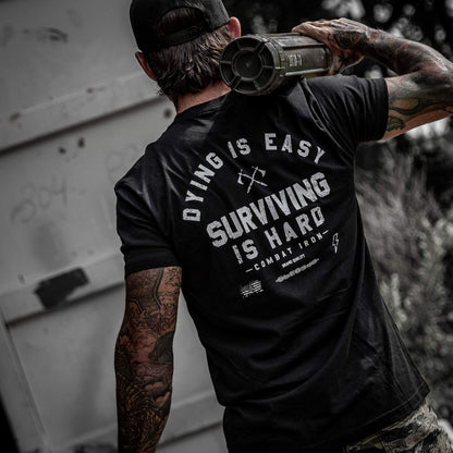 Dying is Easy. Surviving Is Hard Men's T-Shirt