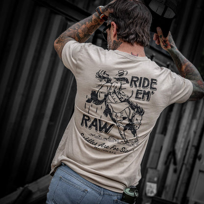 Ride 'Em Raw - Saddles Are For Sissy's Men's T-Shirt