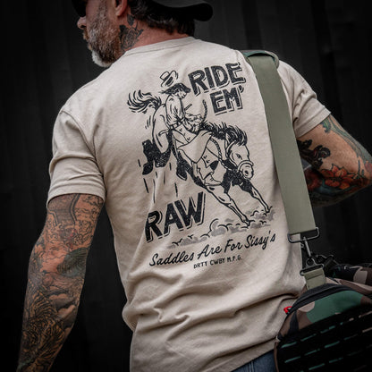 Ride 'Em Raw - Saddles Are For Sissy's Men's T-Shirt