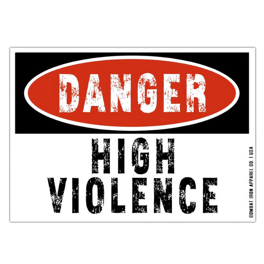 Danger High Violence Decal Sticker