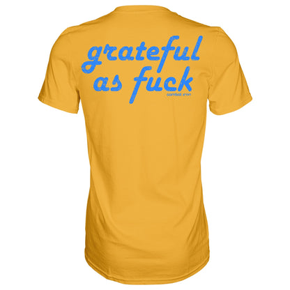 Grateful As Fuck Men's T-Shirt